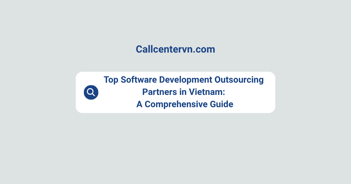 Top Software Development Outsourcing Partners in Vietnam: A Comprehensive Guide | THIENTU BPO